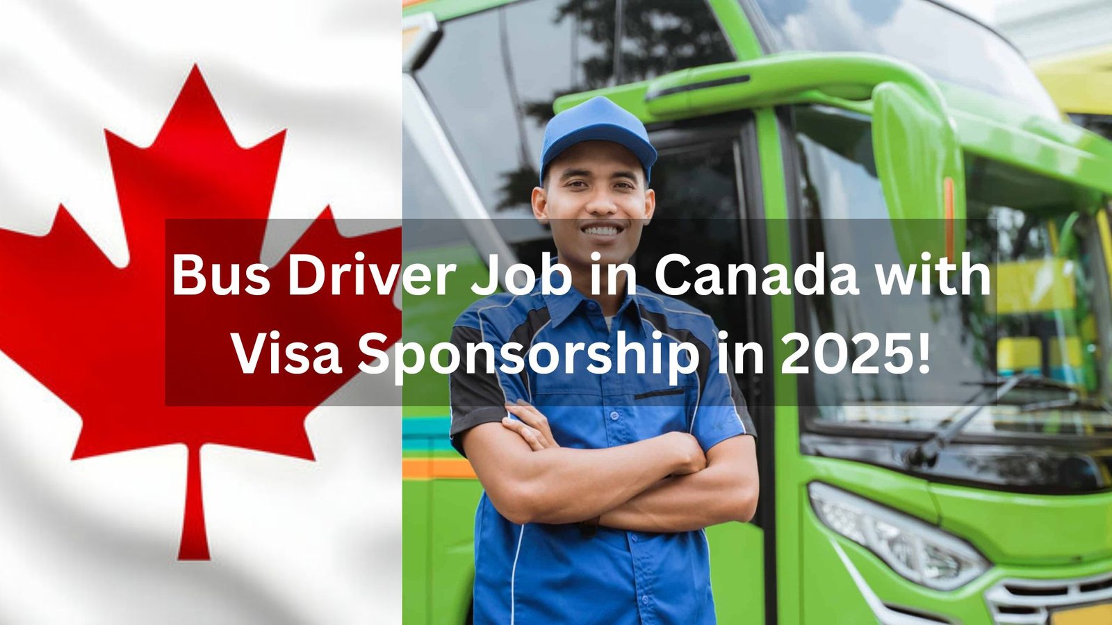 Bus Driver Job Opportunity in Canada with Visa Sponsorship – Apply now for a position offering competitive pay, benefits, and full immigration support for qualified international candidates.