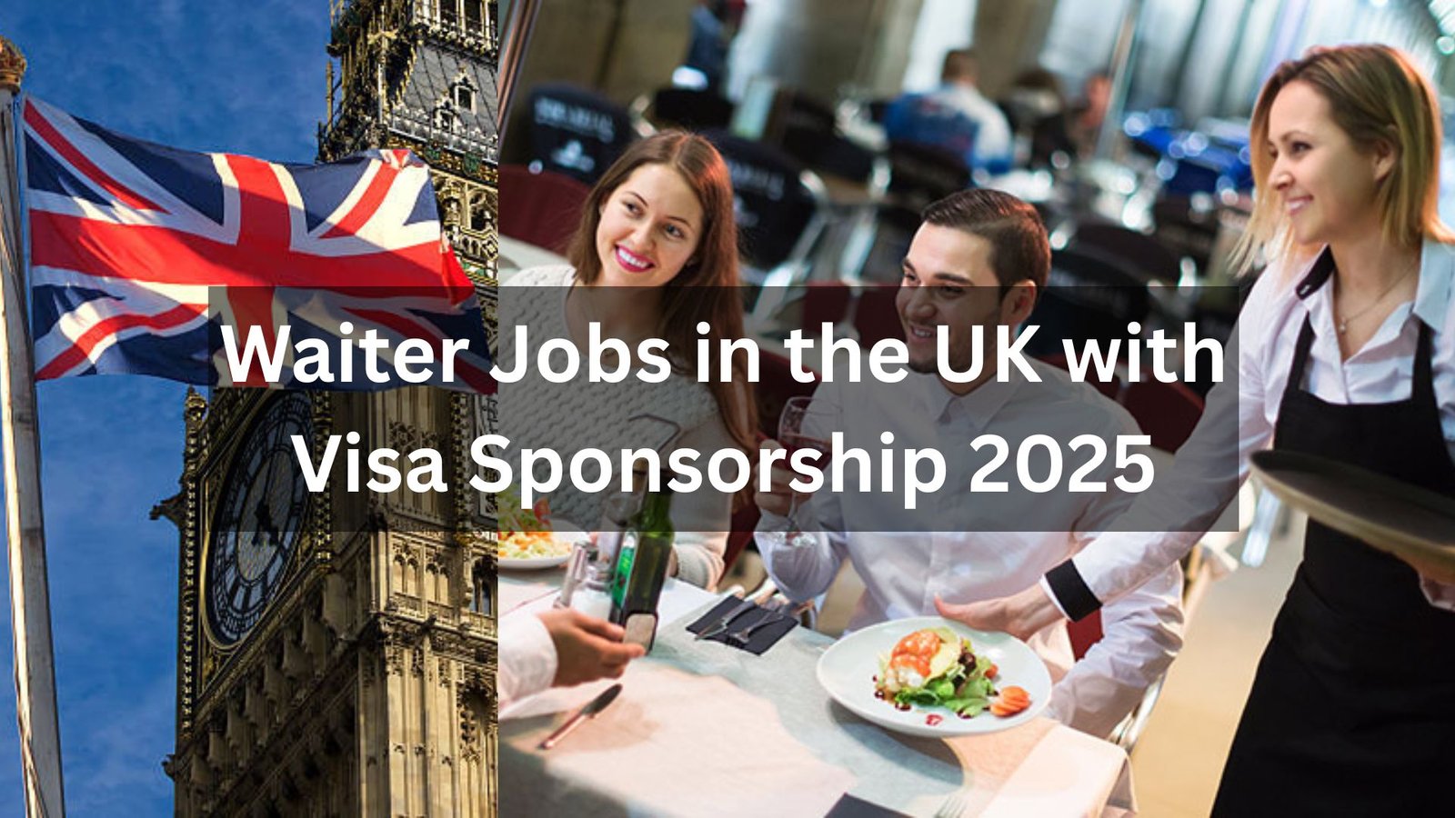 Discover Waiter Jobs in the UK with Visa Sponsorship 2025 – ideal for international candidates seeking hospitality work in the UK with visa support included