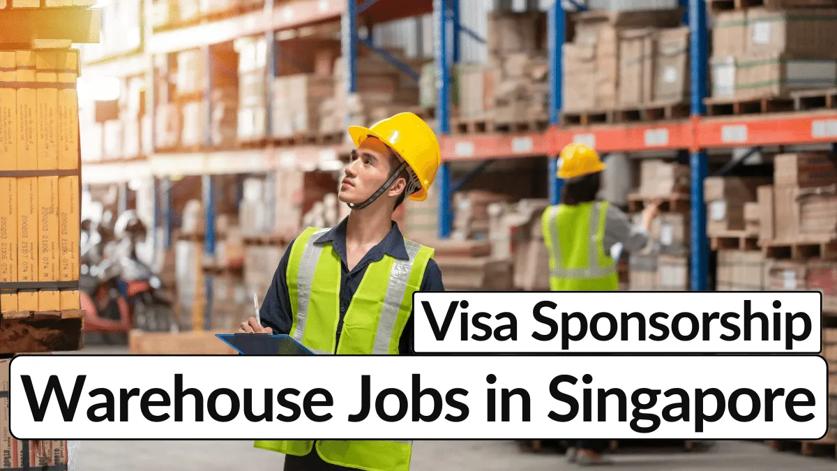 Warehouse Worker Jobs in Singapore with Visa Sponsorship – Great opportunity for foreign applicants to work in logistics and receive visa support.
