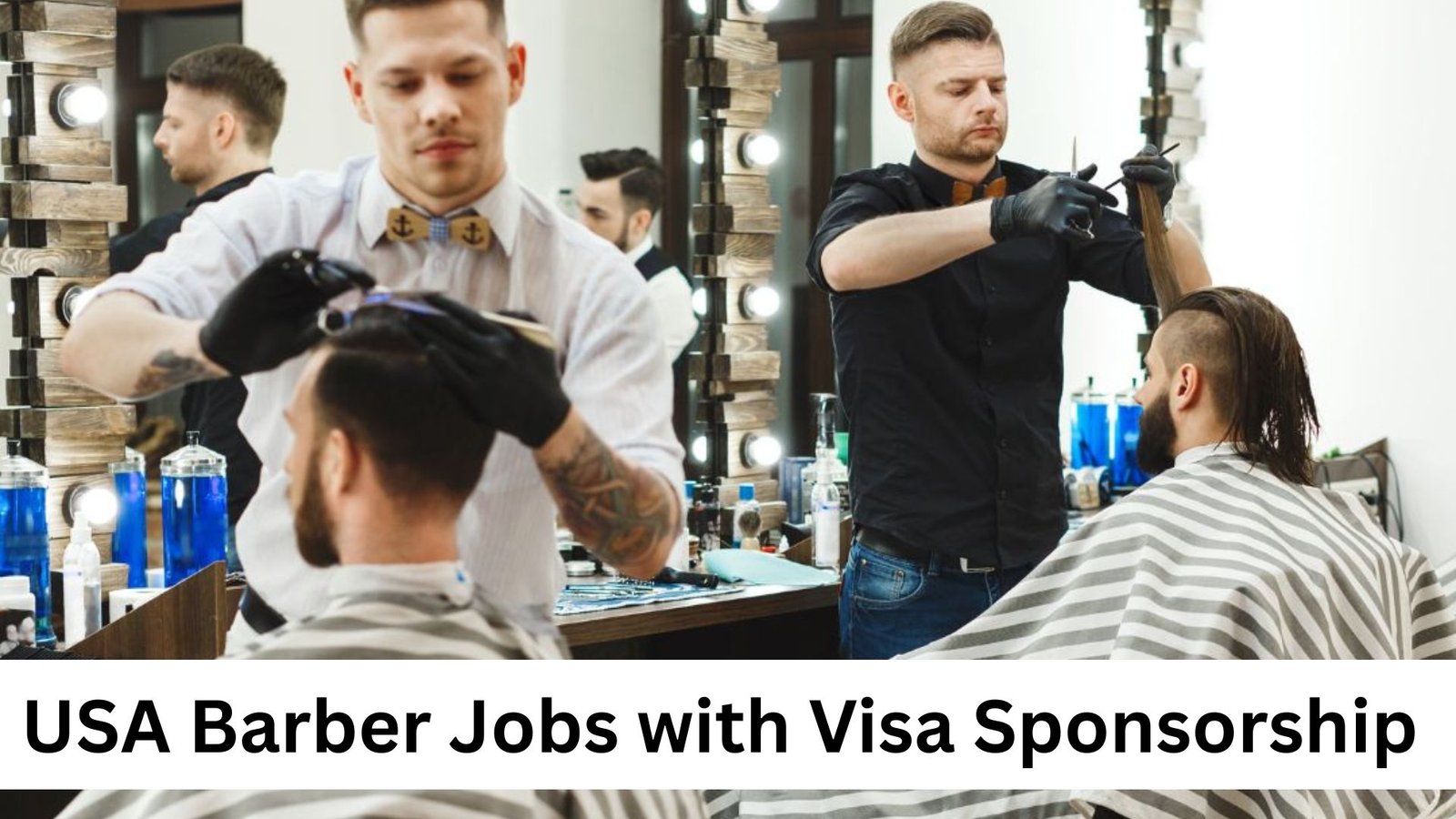 Explore barber job opportunities in the USA with visa sponsorship available. Apply now and kick-start your career abroad!